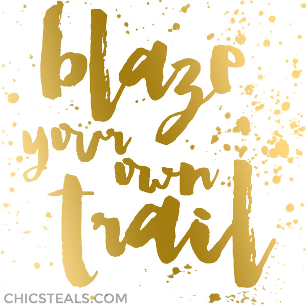 blaze your trail