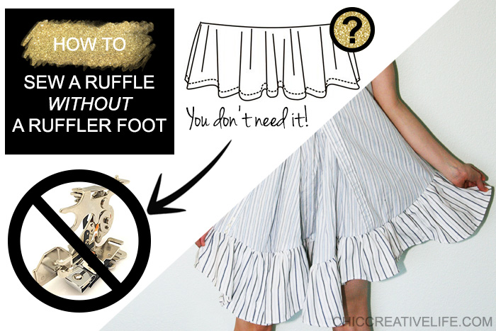 How to Sew a Ruffle Without a Ruffler Foot Chic Creative Life